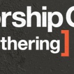 Why I’m Looking Forward to WorshipGod ’11!